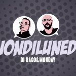 Nondilunedì di Baco&Monday